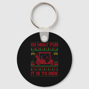 Oh What Fun It Is To Ride Golf Cart Golfer Ugly Ch Keychain