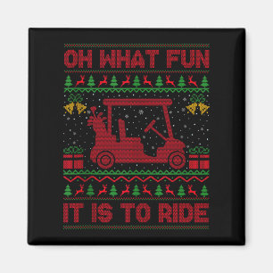 Oh What Fun It Is To Ride Golf Cart Golfer Ugly Ch Magnet