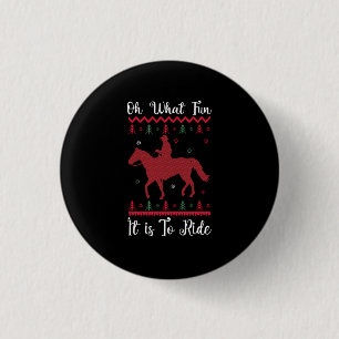 Oh What Fun It Is To Ride Horse Christmas Button