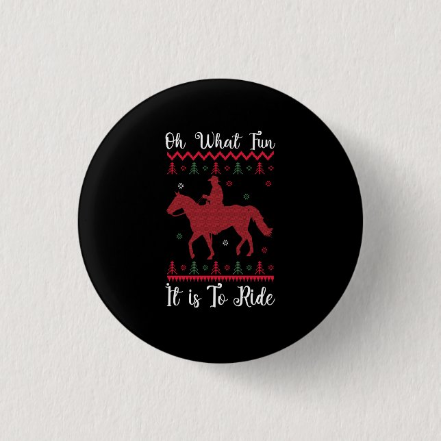 Oh What Fun It Is To Ride Horse Christmas Button (Front)