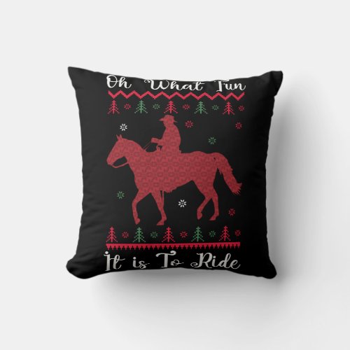 Oh What Fun It Is To Ride Horse Christmas Throw Pillow