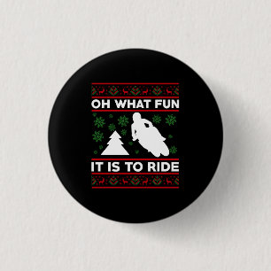 Oh What Fun It Is To Ride Motorcycle Dirt Bike Button