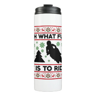 Oh What Fun It Is To Ride Motorcycle Dirt Bike Thermal Tumbler