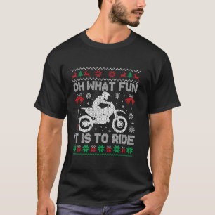 Oh What Fun It Is To Ride Motorcycle Ugly Christma T-Shirt