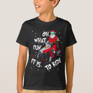 Oh What Fun It Is To Ride Santa Claus Christmas Sn T-Shirt