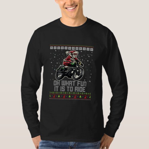 Oh What Fun It Is To Ride Santa Riding Motorcycle T_Shirt