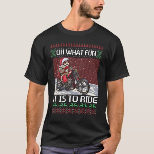 Oh What Fun It Is To Ride Santa Riding Motorcycle T_Shirt