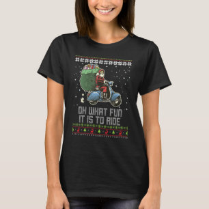Oh What Fun It Is To Ride Santa Riding Motorcycle  T-Shirt