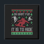Oh What Fun It Is To Ride Snowboard Ugly Christmas Magnet<br><div class="desc">Oh What Fun It Is To Ride Snowboard Ugly Christmas Sweater</div>