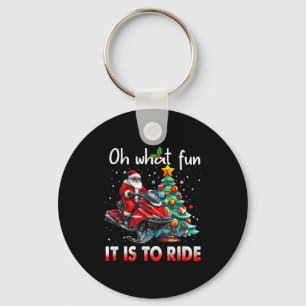 Oh What Fun It Is To Ride Snowmobile Santa Christm Keychain