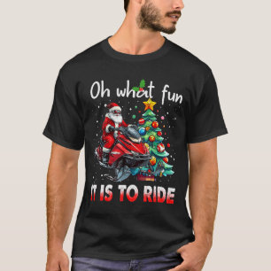 Oh What Fun It Is To Ride Snowmobile Santa Christm T-Shirt