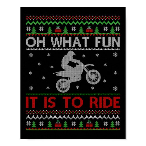 Oh What Fun It Is To Ride Xmas Ugly Motocross Chri Poster