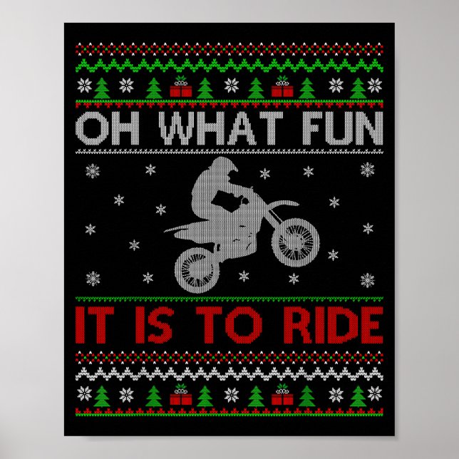 Oh What Fun It Is To Ride Xmas Ugly Motocross Chri Poster (Front)