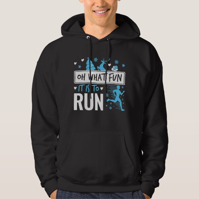 Oh What Fun It Is to Run Christmas Runner Running Hoodie (Front)