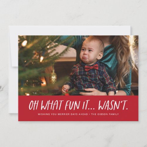 Oh what fun it wasnt funny Christmas photo Holiday Card