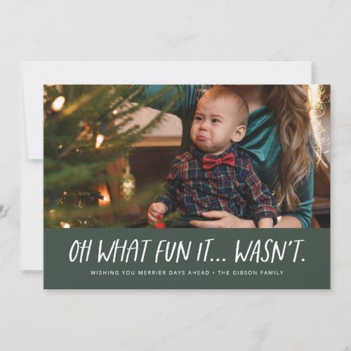 Oh what fun it wasnt funny green Christmas photo Holiday Card