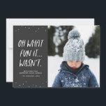 Oh what fun it wasn't funny sarcastic gray holiday card<br><div class="desc">Oh what fun it wasn't. A funny and clever play on the "oh what fun!" jingle bells line that is perfectly suited for a not fun year or holiday. If covid or any other ills has made your year less than merry, this is the holiday photo card for you. The...</div>