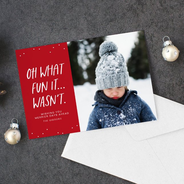 Oh what fun it wasn't funny sarcastic red holiday card (Creator Uploaded)