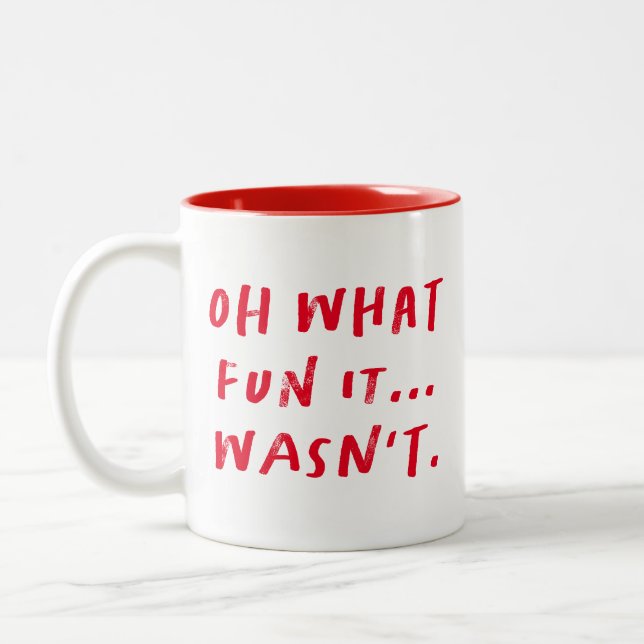 Oh what fun it wasn't funny snarky red holiday Two-Tone coffee mug (Left)