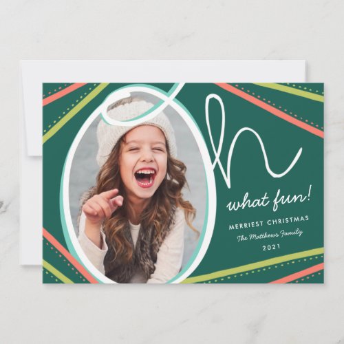 Oh What Fun Modern Colorful Green Photo Holiday Card