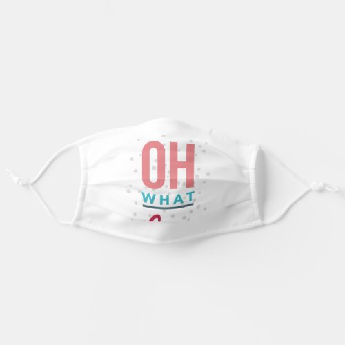 Oh What Fun Modern Funny Typography Adult Cloth Face Mask