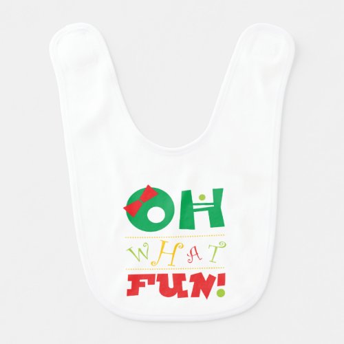 Oh What Fun Red Yellow and Green Xmas Baby Bib