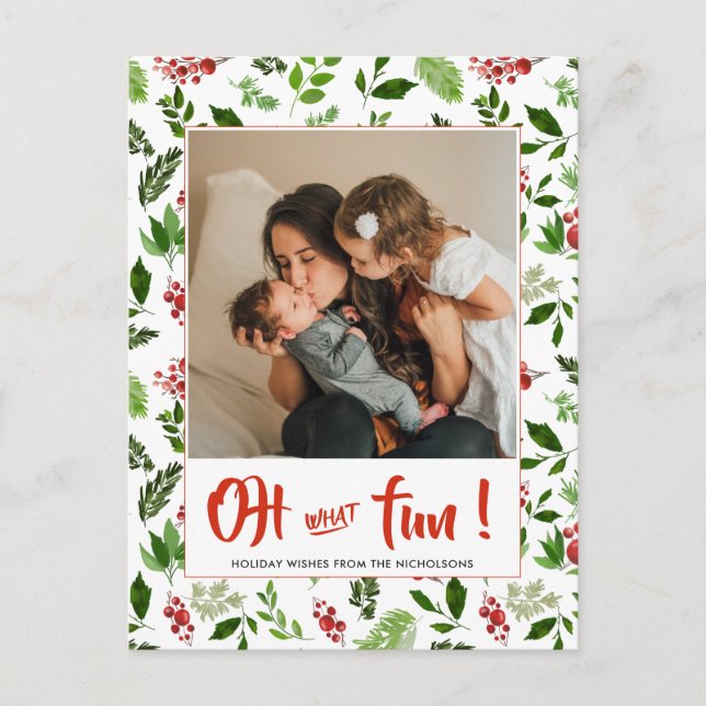 Oh What Fun Script | Holly Leaves Berry Photo Holiday Postcard (Front)