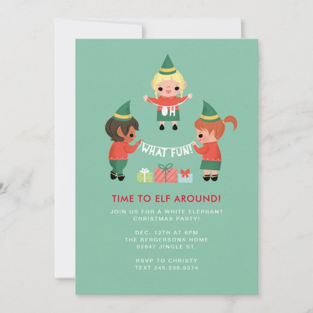 Oh What Fun! Time to Elf around. Invitation (Front)
