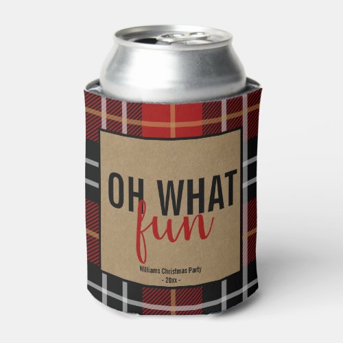 OH WHAT FUN Typography Red  Black Plaid Festive Can Cooler