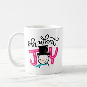 Oh What Joy, Coffee Mug