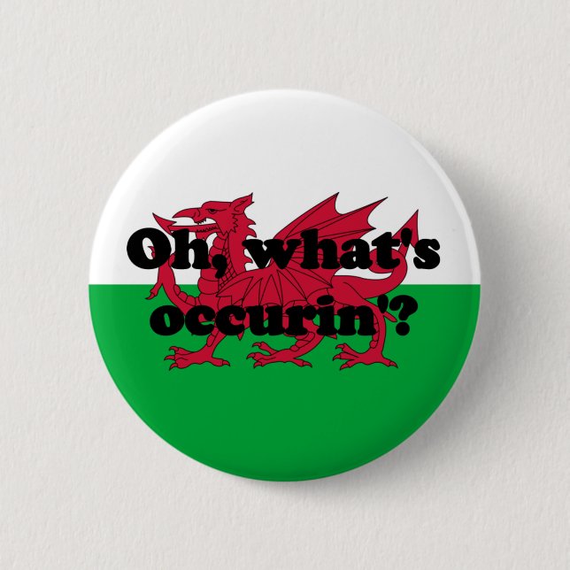 'Oh, what's occurin'?' Button (Front)