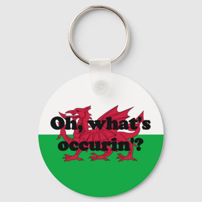 'Oh, what's occurin'?' Keychain (Front)