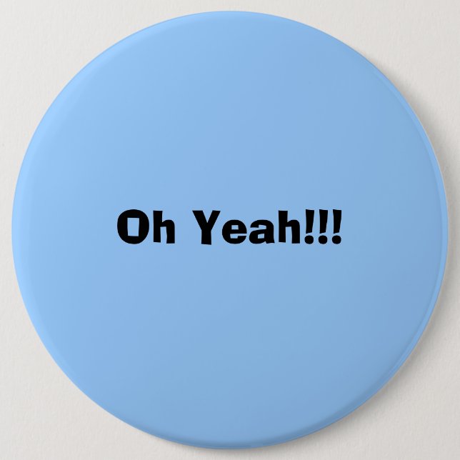Oh Yeah!!! Button (Front)