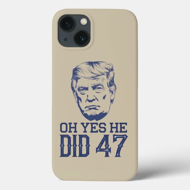 Oh Yes He Did 47 Trump 2024  Case-Mate iPhone Case (Back)