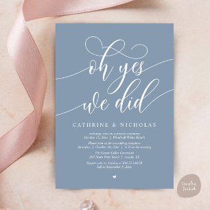 Oh Yes, We Did, Modern Script Wedding Reception Invitation