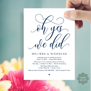 Oh Yes, We Did, Romantic Wedding Elopement Party Invitation
