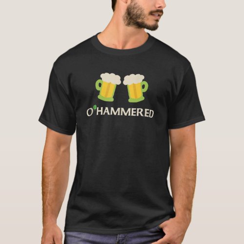 Ohammered 2022 St Patricks Day Beer Lover Irish T_Shirt