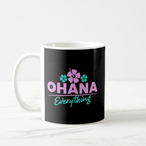 Ohana Family For Everything Hawaiian Island Coffee Mug