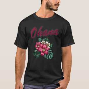 Ohana Hawaiian Hibiscus Flower Hawaii Family Vacat T-Shirt