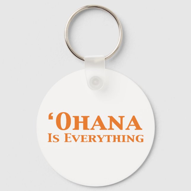 Ohana Is Everything Gifts Keychain (Front)