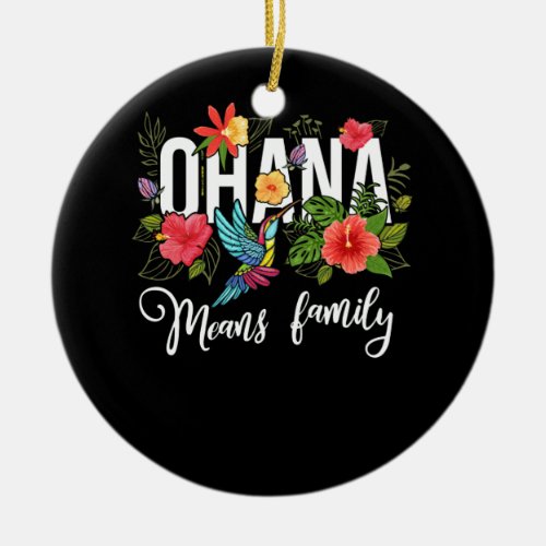 Ohana Means Family Hawaii Hibiscus Flower 70s Retr Ceramic Ornament