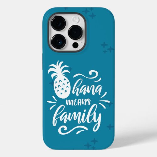 OHANA MEANS FAMILY QUOTE Case_Mate iPhone 14 PRO CASE
