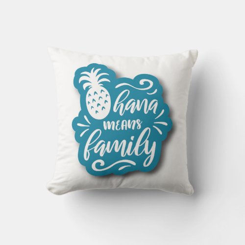 OHANA MEANS FAMILY QUOTE THROW PILLOW