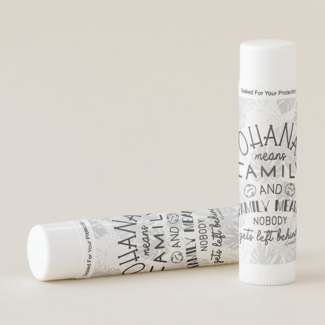 Ohana Means Family, Typography Design Lip Balm (Front)