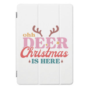 Ohh Deer Christmas is Here Christmas iPad Pro Cover