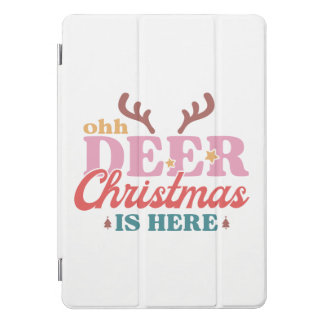 Ohh Deer Christmas is Here | Christmas iPad Pro Cover