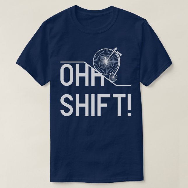 Ohh Shift!  Vintage Bicycle  T-Shirt (Design Front)