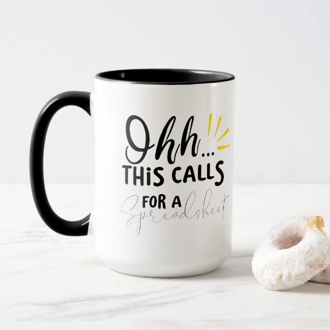 Ohh this calls for a Spreadsheet Accountant office Mug (With Donut)