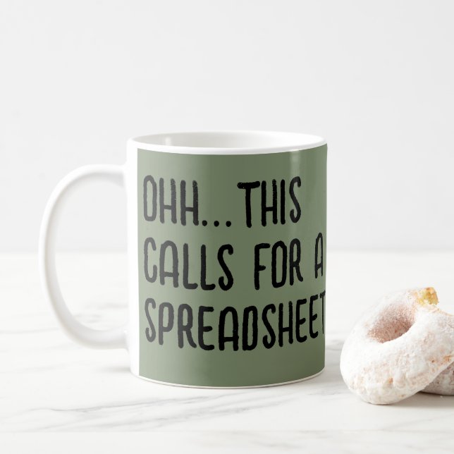 Ohh this calls for a Spreadsheet, Funny Accountant Coffee Mug (With Donut)