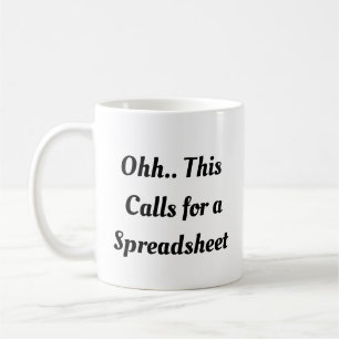 Ohh This Calls for a Spreadsheet, Funny Intern Coffee Mug
